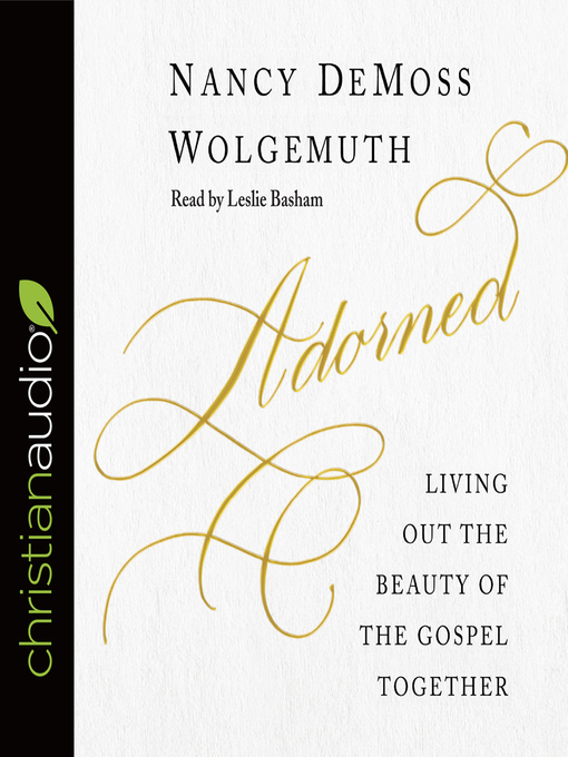 Title details for Adorned by Nancy DeMoss Wolgemuth - Available